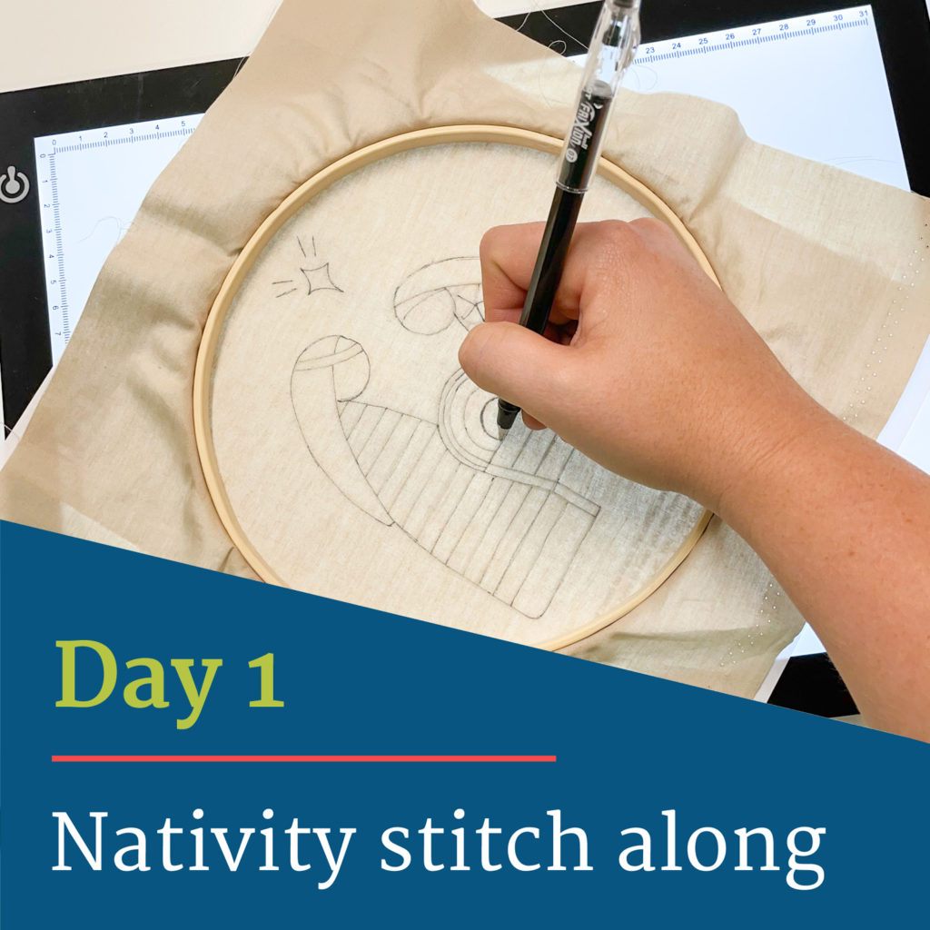 Image of tracing pattern onto fabric. Text says "Day 1, Nativity stitch along."