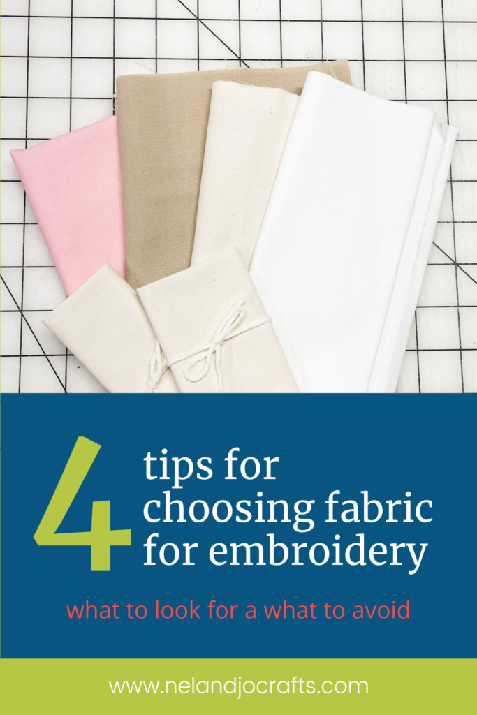 Image shows folded sections of fabric in 4 colors at the top. Text at the bottom says "4 Tips for choosing fabric for embroidery. What to look for and what to avoid. Nelandjocrafts.com"